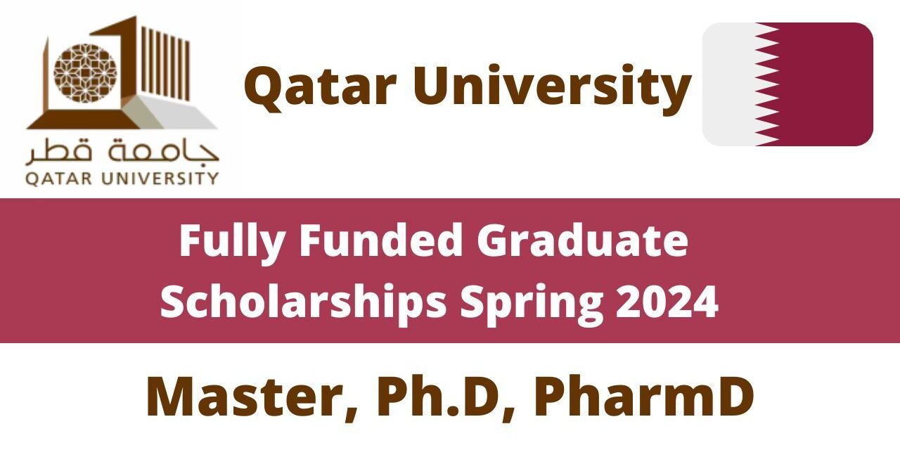 QATAR UNIVERSITY SCHOLARSHIPS for Diploma, Bachelors, Masters and PhD 2023-24 (FULLY- FUNDED)