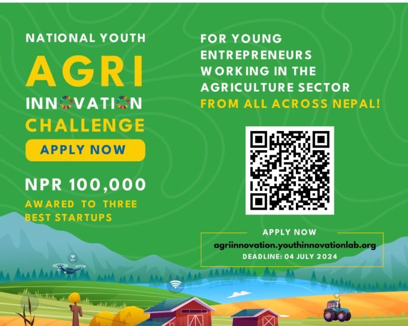 National Youth Agri-Innovation Challenge: Empowering Young Nepali Agri-Entrepreneurs (Top three startups receive NPR 100,000 each)