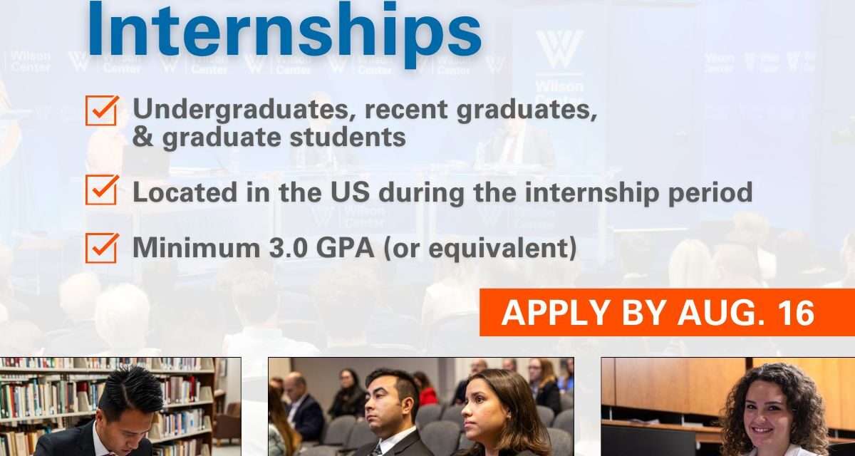 PAID Research Assistant Internships at The Wilson Center: Apply Now for Fall 2024