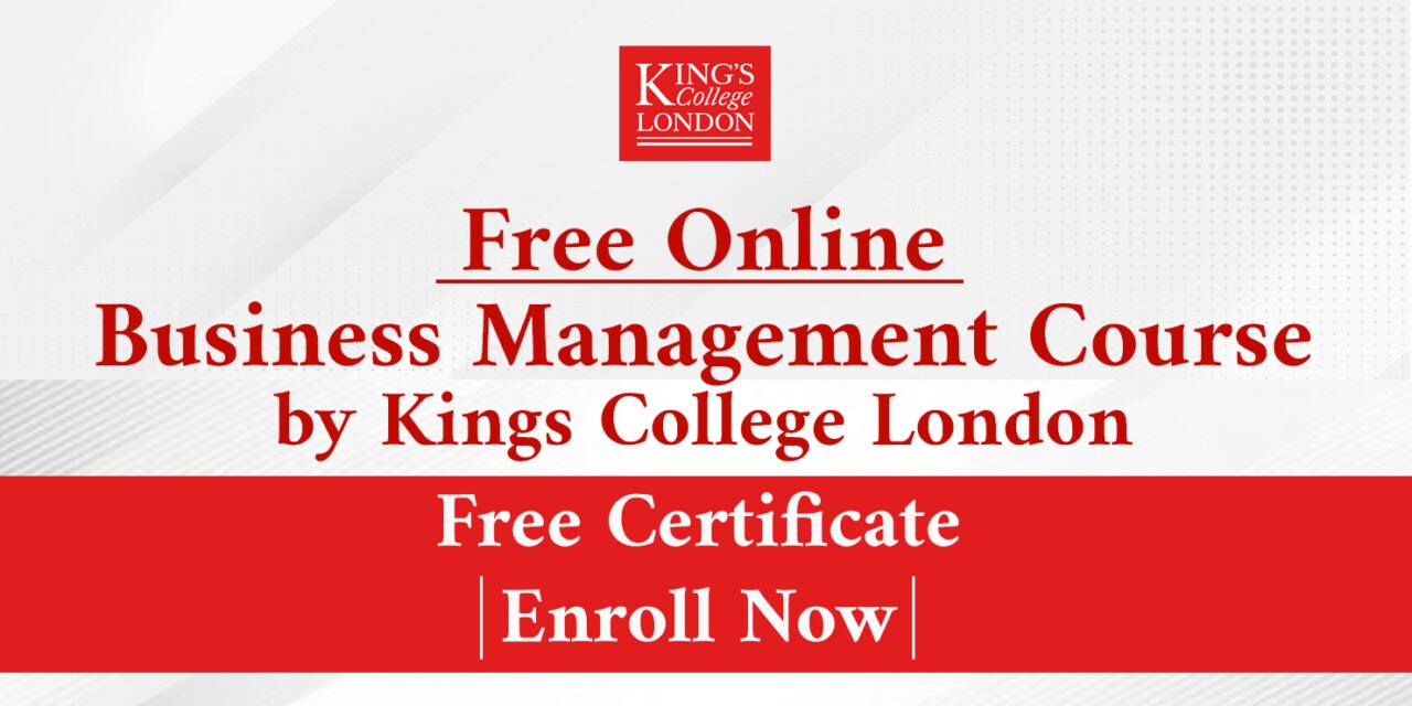 Free Online Business Management Course by Kings College London | Free Certificate | Enroll Now