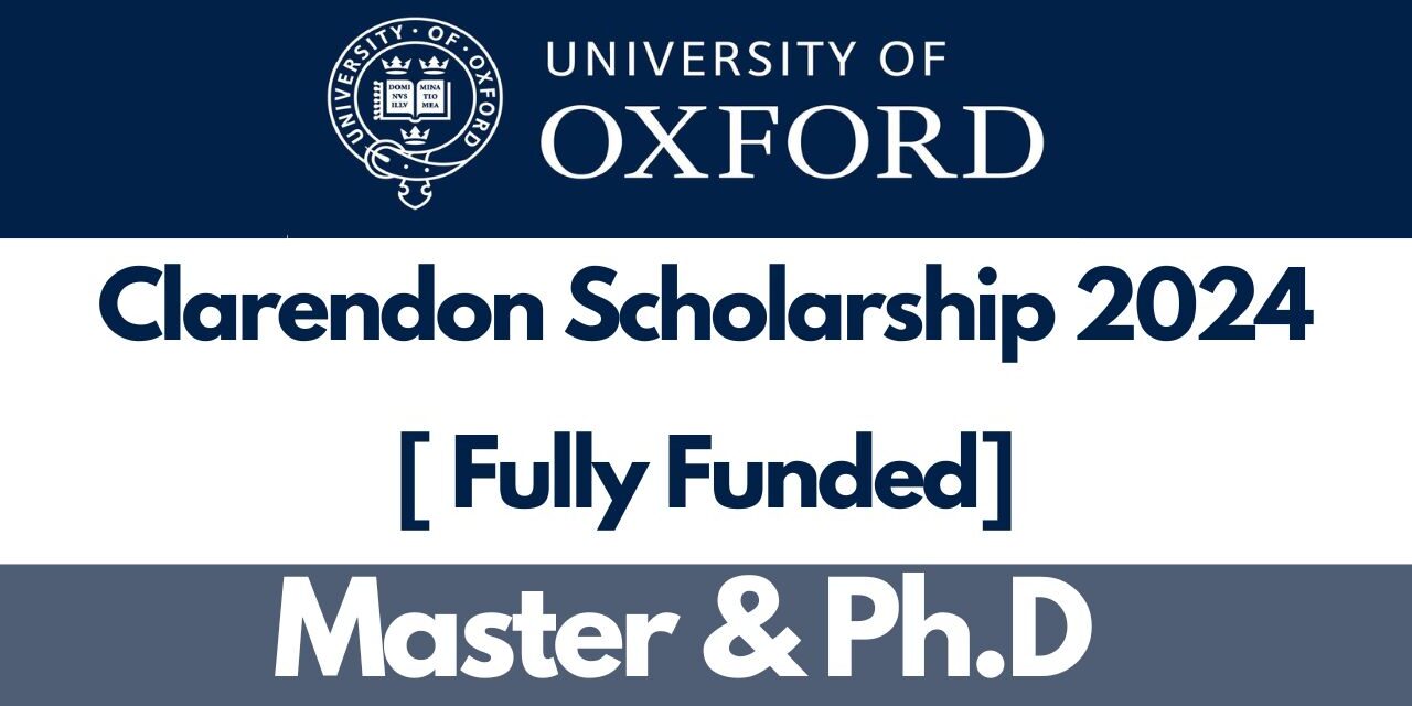 Clarendon Fund Scholarships at the University of Oxford, UK(Fully-funded)