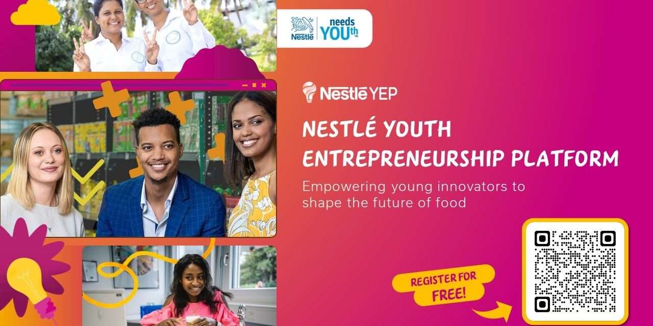 Welcome to Nestlé’s YOUth Entrepreneurship Platform (YEP)