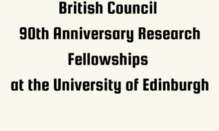 British Council 90th Anniversary Research Fellowships at the University of Edinburgh (£2,500 per month + Travel expenses covered)