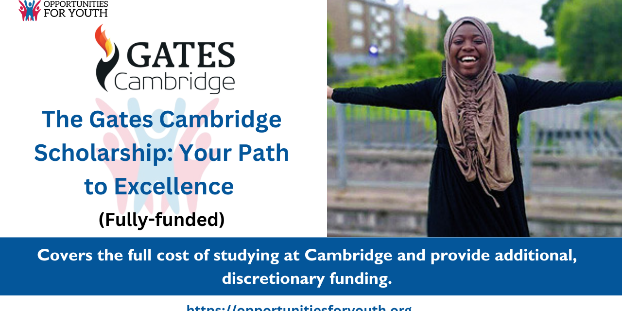 Gates Cambridge Scholarship for International Students to Study in the UK (Fully-funded)