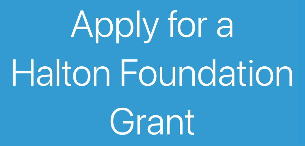 Apply for a Halton Foundation Grant