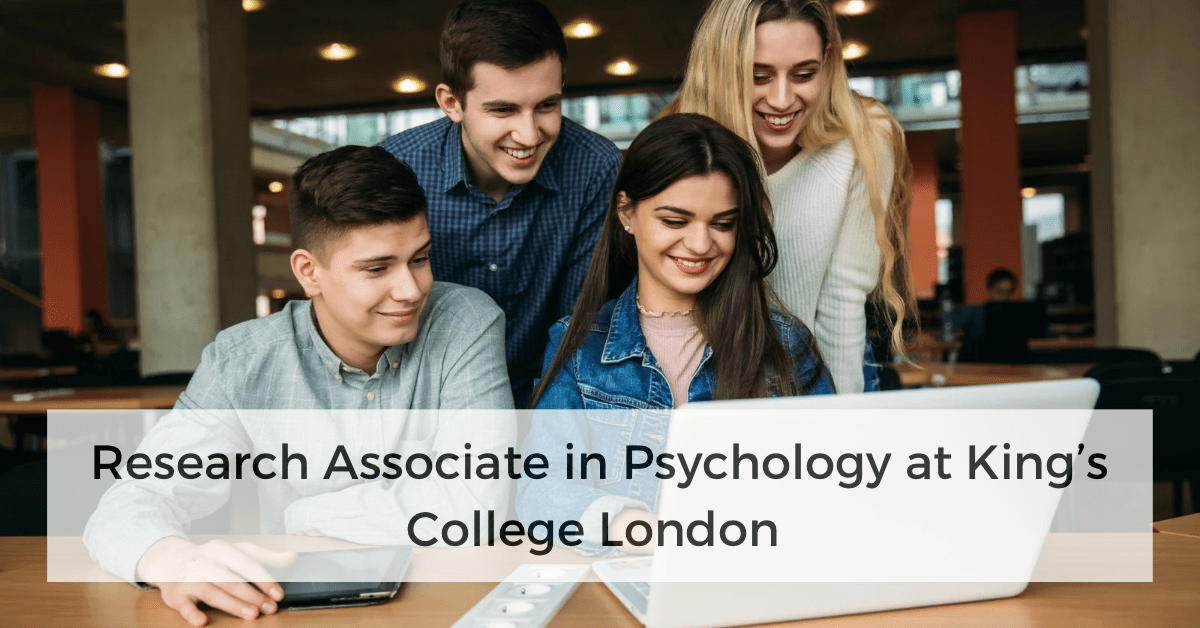 Join King’s College London as a Research Associate in Psychology