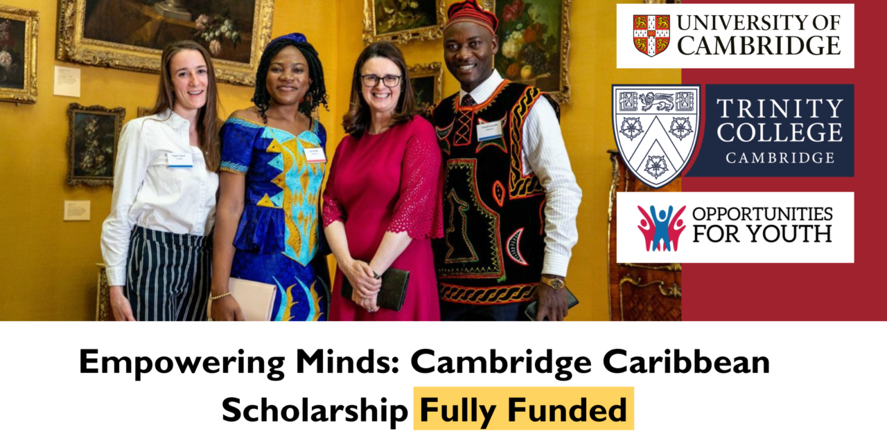 Empowering Minds: Cambridge Caribbean Scholarship (Fully Funded)