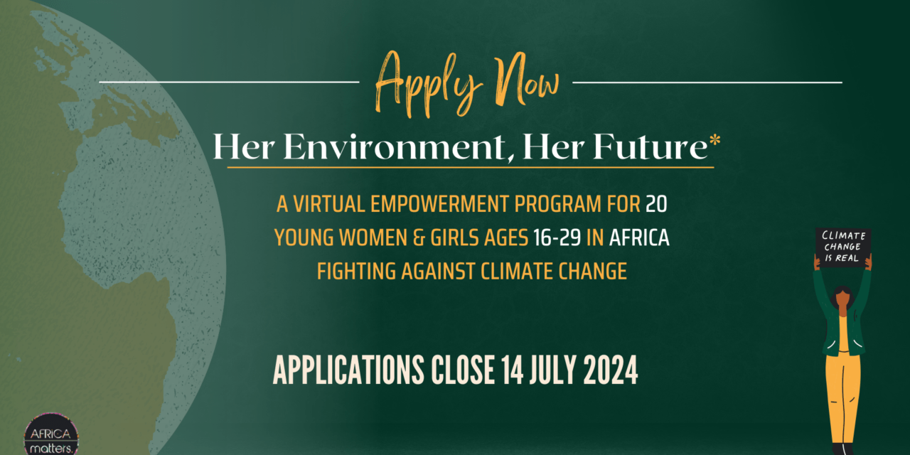 Africa Matters Initiative: Her Environment, Her Future 2024