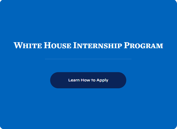 Apply Now for the Spring 2025 White House Internship Program (Paid Internship for USA Residents)