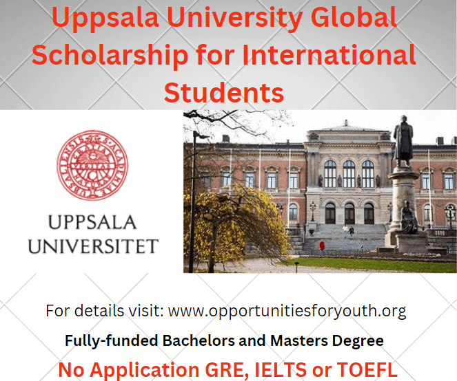 Uppsala University Global Scholarship for International Students 2024(Fully-funded for Bahelors and Masters Degree)