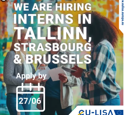 Internship Opportunities at eu-LISA: Join Us to Keep Europe Safe!