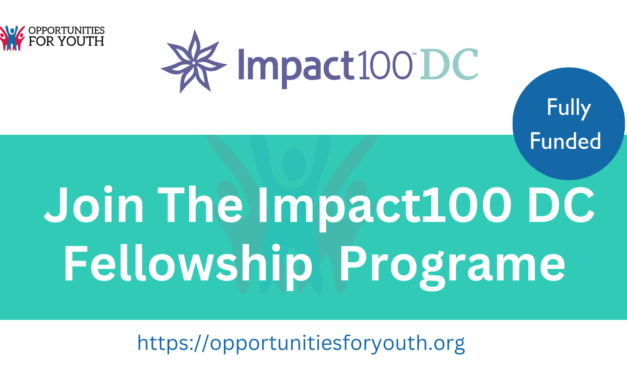 Join The Impact100 DC Fellowship  Program ( Fully Funded )