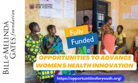 Opportunities to Advance Women’s Health Innovation ( Fully Funded )