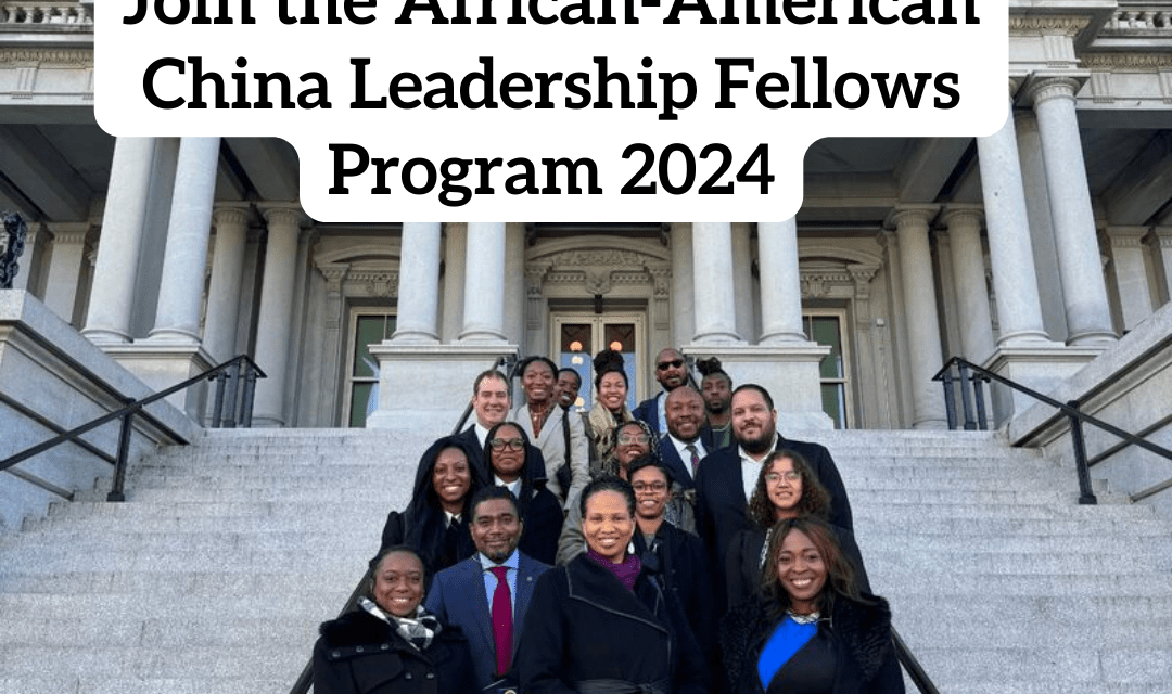 Join the African-American China Leadership Fellows Program 2024