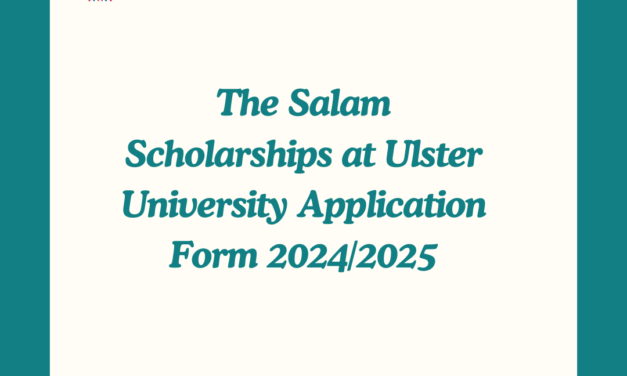 The Salam Scholarships at Ulster University 2024/2025 (Fully Funded)