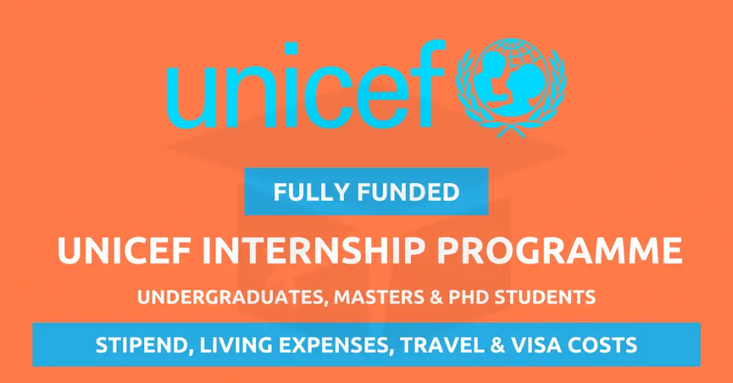 UNICEF Internship Programme 2024 – Fully Funded Internships